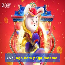 757 jogo com paga mesmo